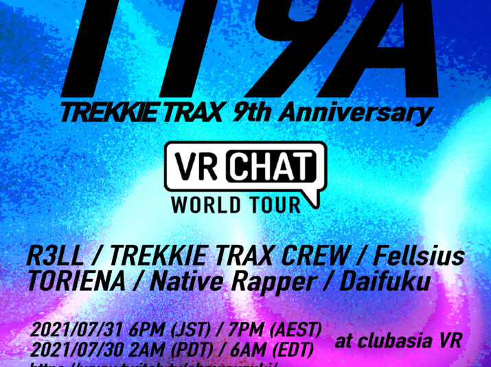 VR世界における〈TREKKIE TRAX〉のワールドツアー最終公演がバーチャルclubasiaで間もなく開催！